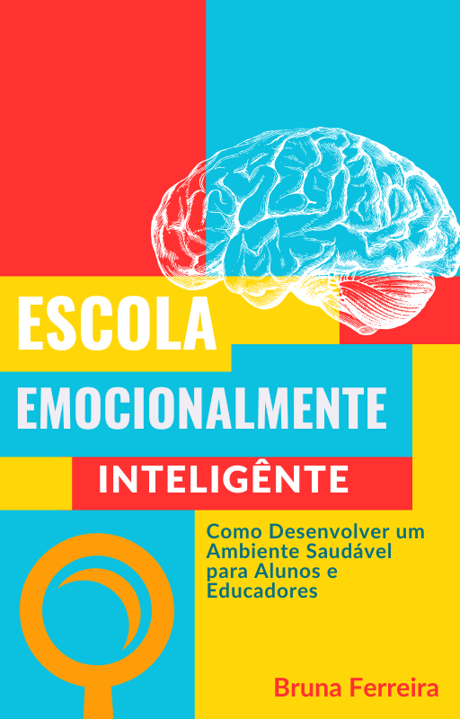 Escola Emocionalmente Inteligente - bruna ferreira inteligencia emocional 