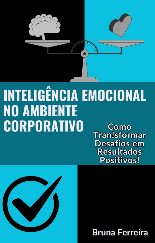 Inteligencia Emocional no Ambiente Corporativo - Bruna Ferreira
